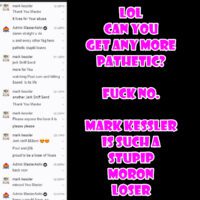 mark kessler STUPID MORON LOSER