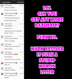 mark kessler STUPID MORON LOSER