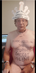 mark kessler THE STUPIDEST FAGGOT ONLINE