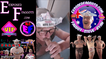 I AM FAGGOT STEVE RYAN